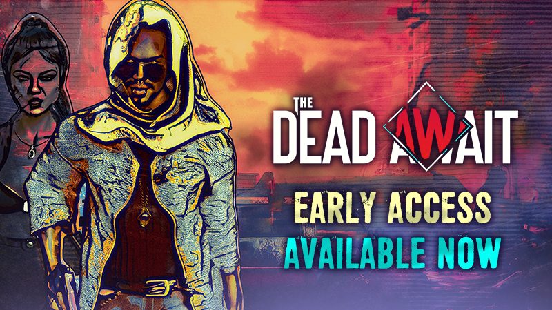 The Dead Await is OUT in Early Access!