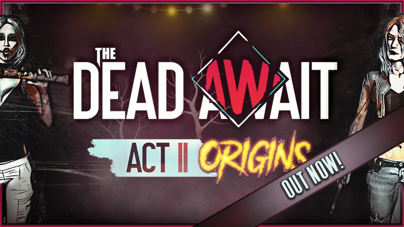 Act II: Origins & Base Building Available Now!